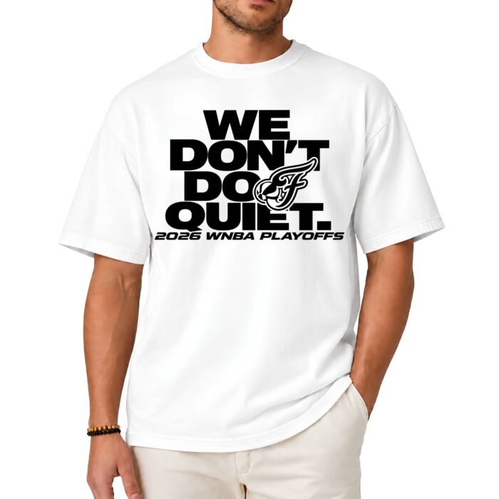 Indiana Fever We Don't Do Quiet Shirt Indiana Fever We Don't Do Quiet Shirt