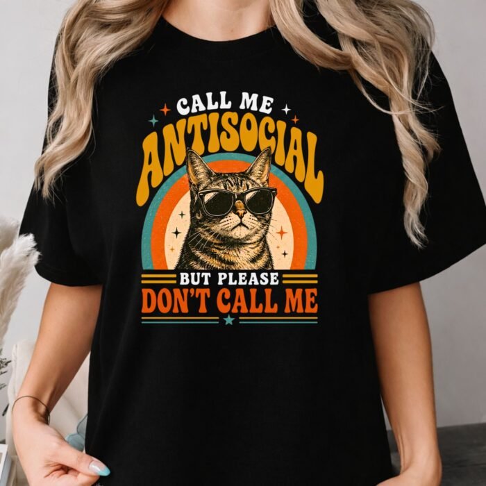 Call Me Antisocial But Please Don't Call Me Cat Shirt Call Me Antisocial But Please Don't Call Me Cat Shirt