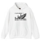 It Gets Worse Before It Gets Worse Sinking Ship Hoodie