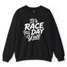 It's Race Day Y'all Sweatshirt