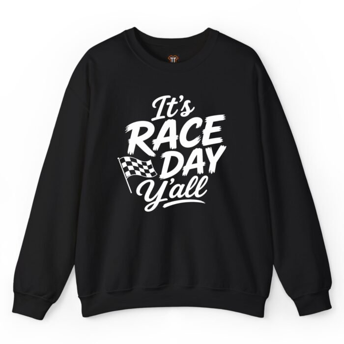 It's Race Day Y'all Sweatshirt It's Race Day Y'all Sweatshirt