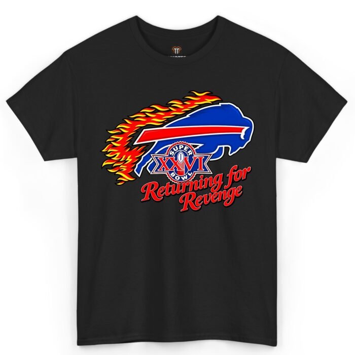 Josh Allen Wearing Buffalo Bills Super Bowl XXVI Returning for Revenge Shirt Josh Allen Wearing Buffalo Bills Super Bowl XXVI Returning for Revenge Shirt
