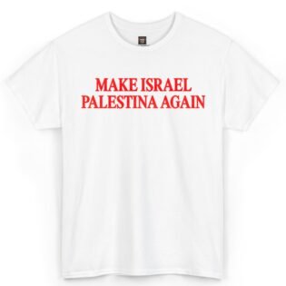 Make Israel Palestina Again Shirt