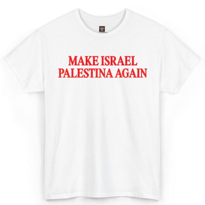 Make Israel Palestina Again Shirt Make Israel Palestina Again Shirt