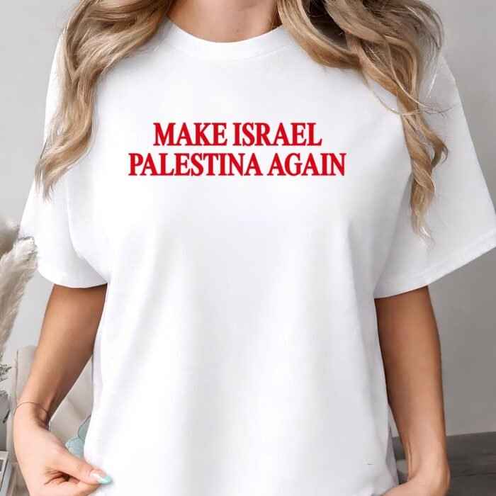 Make Israel Palestina Again Shirt Make Israel Palestina Again Shirt
