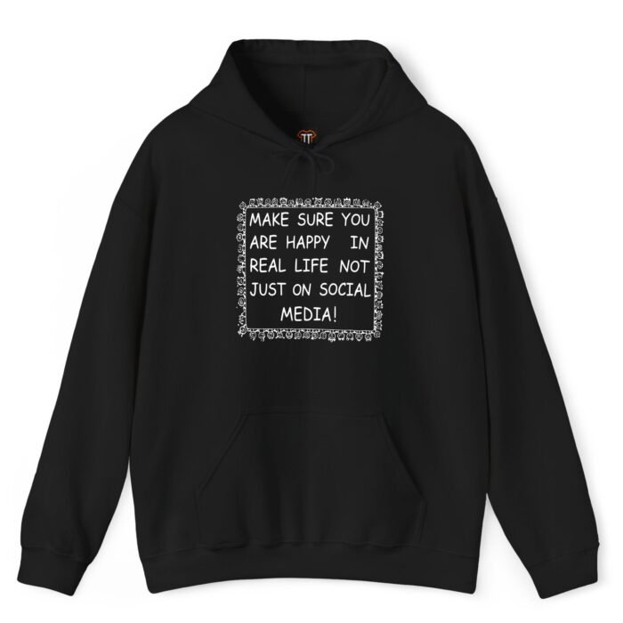 make-sure-you-are-happy-in-real-life-not-just-on-social-media-hoodie make-sure-you-are-happy-in-real-life-not-just-on-social-media-hoodie