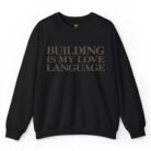 Mark Zuckerberg Building Is My Love Language Sweatshirt