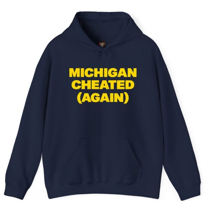 Michigan Cheated Again Hoodie Michigan Cheated Again Hoodie