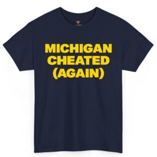 Michigan Cheated Again Shirt