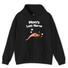 Mom's Last Nerve Hoodie