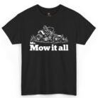 Mr. Mow It All Shirt