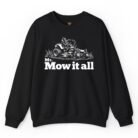Mr. Mow It All Sweatshirt
