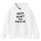 Need Money for Porsche Hoodie