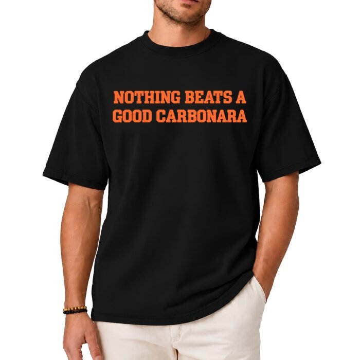 Nothing Beats a Good Carbonara T-Shirt