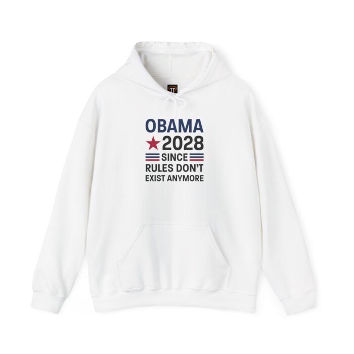 obama-2028-since-rules-dont-exist-anymore-hoodie White hoodie with Obama 2028 Since Rules Don’t Exist Anymore political design