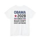 Back view of white T-shirt with Obama 2028 Since Rules Don’t Exist Anymore print