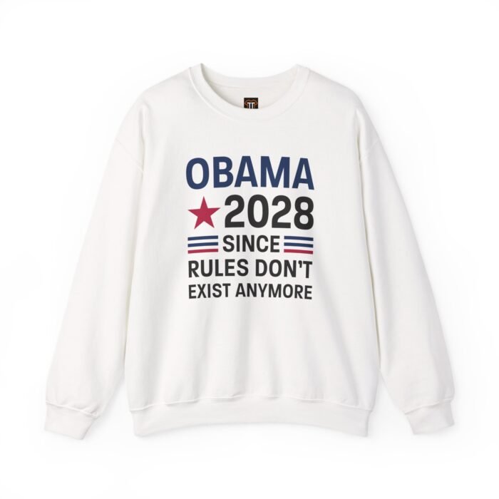 obama-2028-since-rules-dont-exist-anymore-sweatshirt White crewneck sweatshirt featuring the Obama 2028 political satire graphic