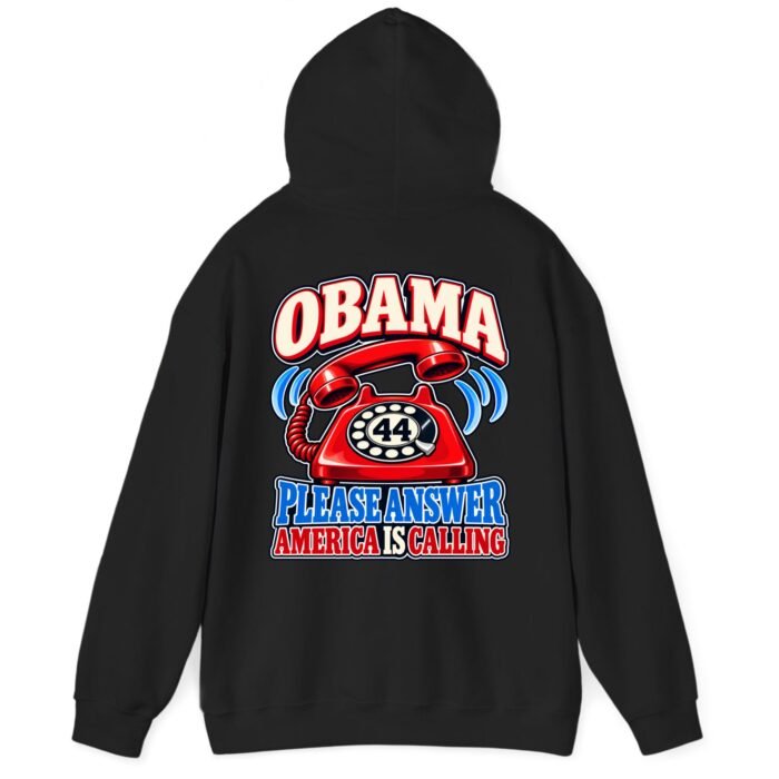 Obama Please Answer America Is Calling Hoodie