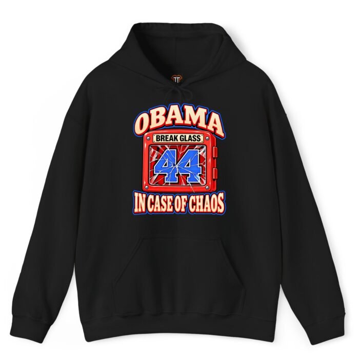 Obama Break Glass in Case of Chaos 44 Hoodie Obama Break Glass in Case of Chaos 44 Hoodie