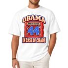 Obama Break Glass in Case of Chaos 44 Shirt