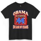Obama Break Glass in Case of Chaos 44 Shirt