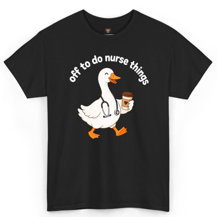 Off to Do Nurse Things Shirt Off to Do Nurse Things Shirt