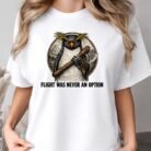 Penguin Flight Was Never an Option Shirt