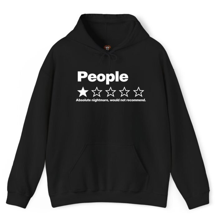 People One Star Review Absolute Nightmare Would Not Recommend Hoodie People One Star Review Absolute Nightmare Would Not Recommend Hoodie
