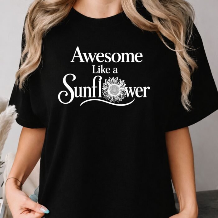 Awesome Like a Sunflower Shirt Awesome Like a Sunflower Shirt