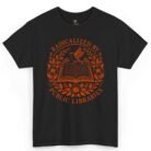 Radicalized by Public Libraries Shirt