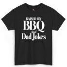 Raised on BBQ and Dad Jokes Shirt
