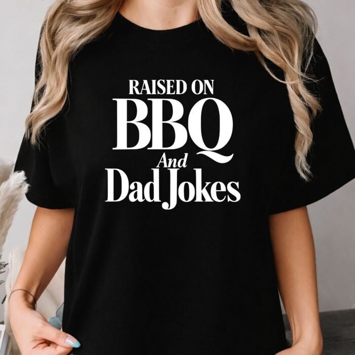 Raised on BBQ and Dad Jokes Shirt Raised on BBQ and Dad Jokes Shirt