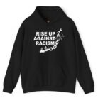 Rise Up Against Racism Hoodie