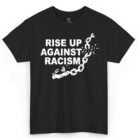 Rise Up Against Racism Shirt
