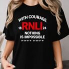 With Courage Nothing Is Impossible RNLI Shirt