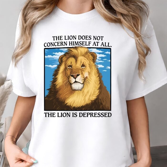 The Lion Is Depressed Shirt The Lion Is Depressed Shirt