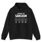 Chance of Sarcasm Hoodie