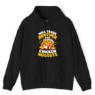 Will Trade Brother for Chicken Nuggets Hoodie