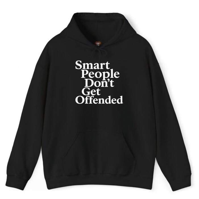 Smart People Don't Get Offended Hoodie Smart People Don't Get Offended Hoodie