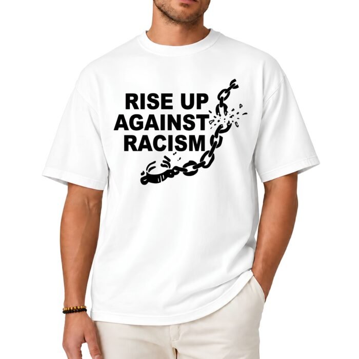 Rise Up Against Racism Shirt Rise Up Against Racism Shirt