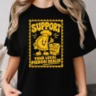 Support Your Local Pierogi Dealer Shirt
