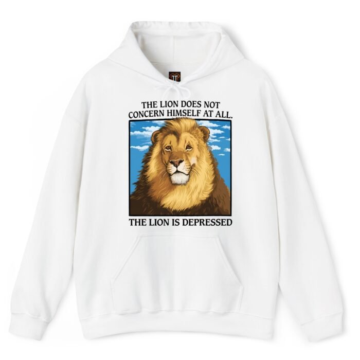 The Lion Is Depressed Hoodie The Lion Is Depressed Hoodie