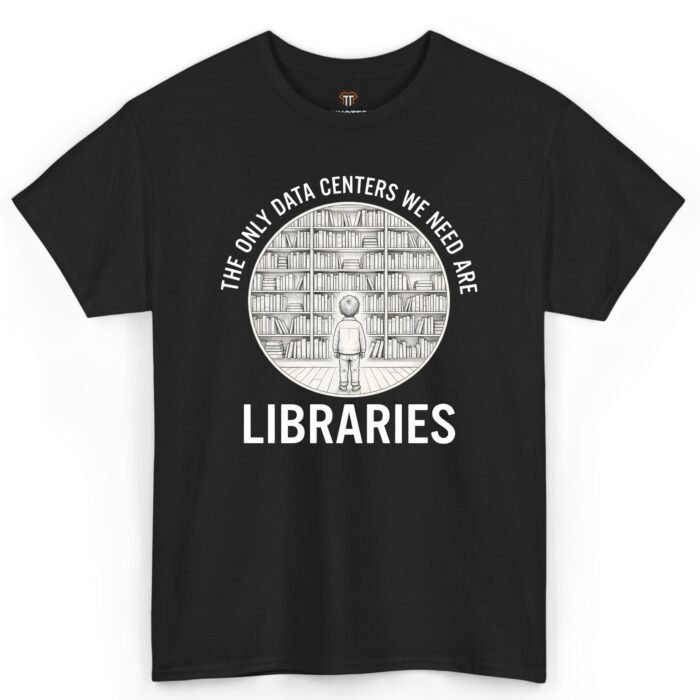 The Only Data Centers We Need Are Libraries T-Shirt Black library shirt featuring a student standing before bookshelves