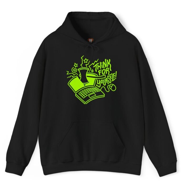 Think For Yourself Computer Hoodie Think For Yourself Computer Hoodie