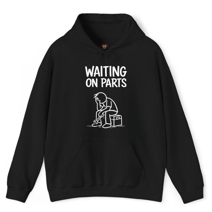 Waiting On Parts Mechanic Hoodie Waiting On Parts Mechanic Hoodie