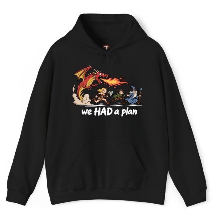We Had a Plan Dragon Hoodie We Had a Plan Dragon Hoodie