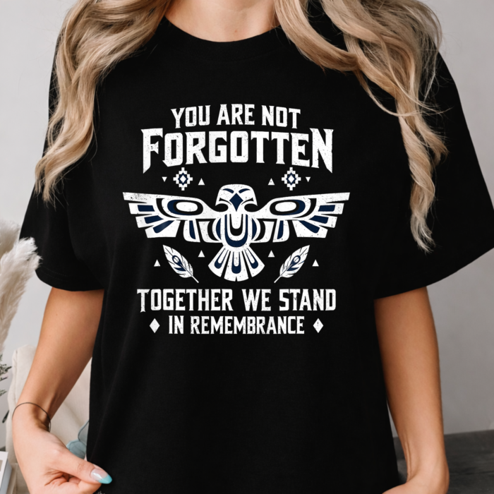 You Are Not Forgotten Orange Shirt Day Shirt You Are Not Forgotten Orange Shirt Day Shirt