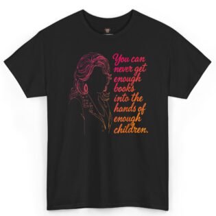 You Can Never Get Enough Books Shirt