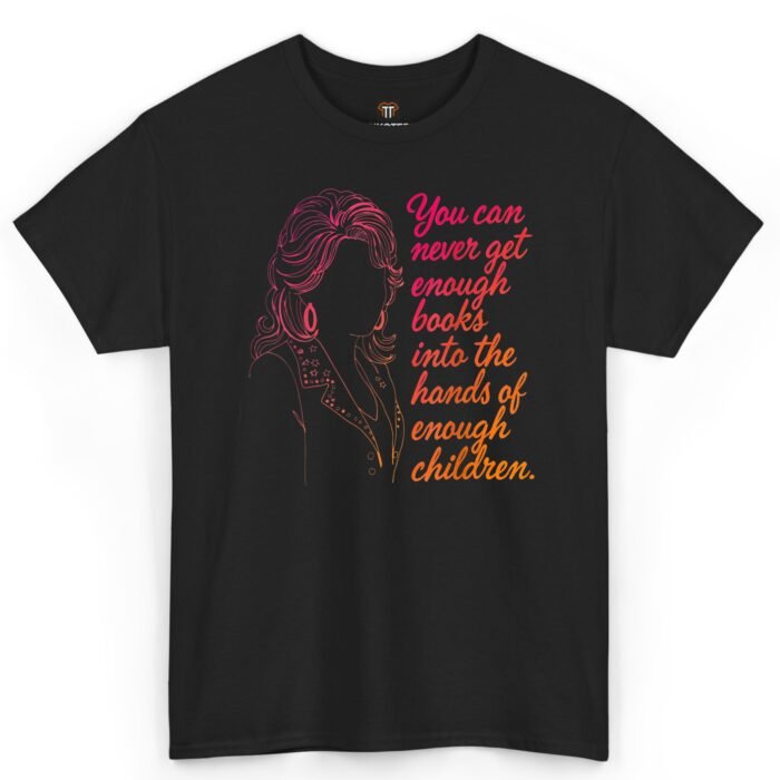 You Can Never Get Enough Books Shirt