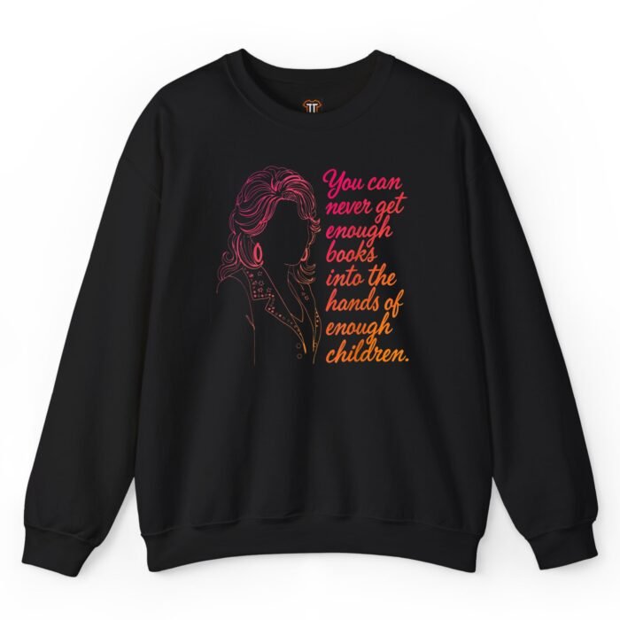 You Can Never Get Enough Books Sweatshirt
